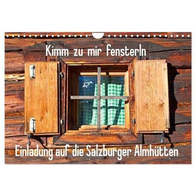 Einladung auf die Salzburger Almhütten (Wandkalender 2027 DIN A4 quer), CALVENDO Monatskalender