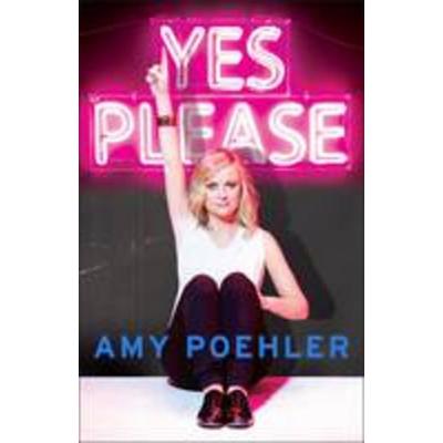 Poehler, A: Yes Please, Taschenbuch von Amy Poehler, Pan Macmillan