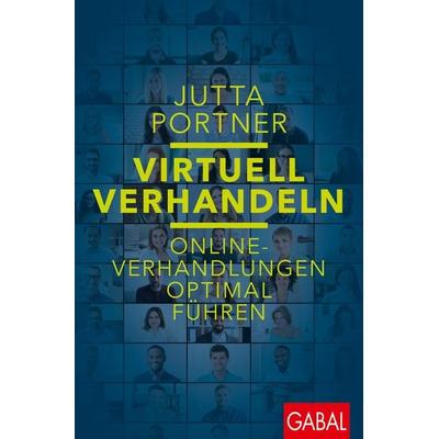 Virtuell verhandeln, Taschenbuch von Jutta Portner, Gabal, 978-3-96739-164-0