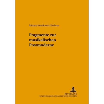 Fragmente zur musikalischen Postmoderne -
