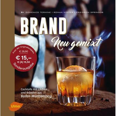 Brand neu gemixt, Gebundene Ausgabe von Domenico Termine,Roman Koffer,Friedrich Springob, Verlag Eugen Ulmer, 978-3-8001-0390-4