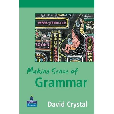 Making Sense of Grammar, Taschenbuch von David Crystal, Pearson ELT, 978-0-582-84863-4