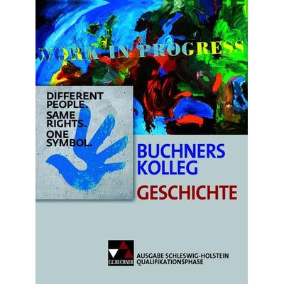 Buchners Kolleg Geschichte – Ausgabe Schleswig-Holstein / Kolleg Geschichte S-H Q-Phase Ausgabe ab 2016, Gebundene Ausgabe von Helmut Becker,Thomas