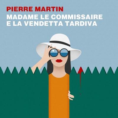 Madame Le Commissaire e la vendetta tardiva - Pierre Martin, Audio, 9789180844246