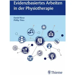 Evidenzbasiertes Arbeiten in der Physiotherapie, Fachbücher von Daniel Riese, Phillip Thies