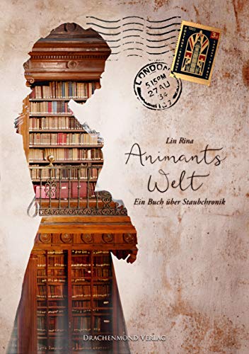 Lin Rina - Animants Welt: Ein Buch über Staubchronik - Preis vom 04.10.2026 03:51:26 h
