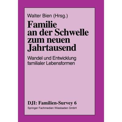 Familie an der Schwelle zum neuen Jahrtausend, Taschenbuch von Walter Bien, VS Verlag für Sozialwissenschaften, 978-3-8100-1713-0