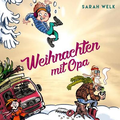 Spaß mit Opa 2: Weihnachten mit Opa - Sarah Welk, Audio, 9783844925524