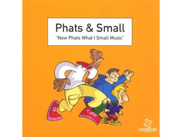 Now Phats What I Small Music