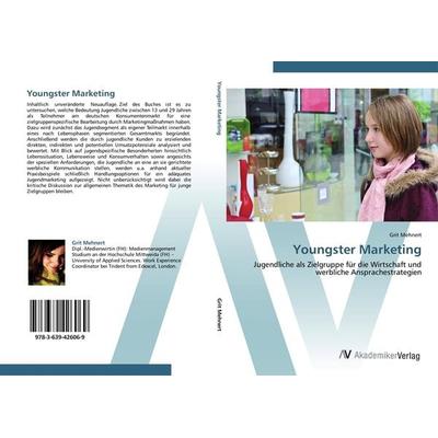 Youngster Marketing, Taschenbuch von Grit Mehnert, AV Akademikerverlag, 978-3-639-42606-9