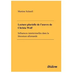 Lecture plurielle de louvre de Christa Wolf - Influences intertextuelles dans la litterature alleman, Schulbücher von Martine Schnell