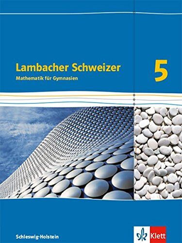 Lambacher Schweizer Mathematik 5. Ausgabe Schleswig-Holstein: Schülerbuch Klasse 5 (Lambacher Schweizer Mathematik. Ausgabe Schleswig-Holstein ab 2018) - Preis vom 09.10.2026 07:28:09 h
