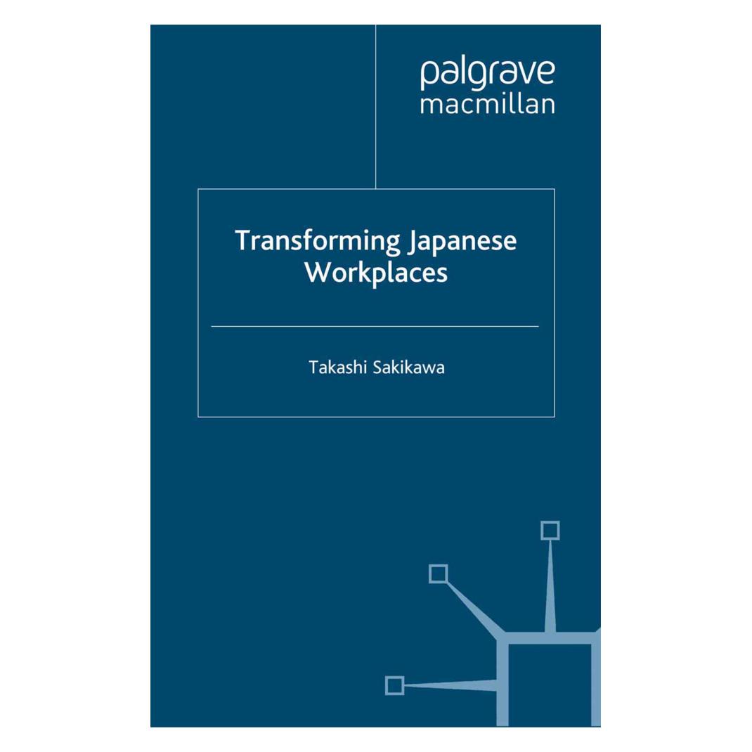 Springer Transforming Japanese Workplaces (Englisch, Softcover, T. Sakikawa) (55805998)