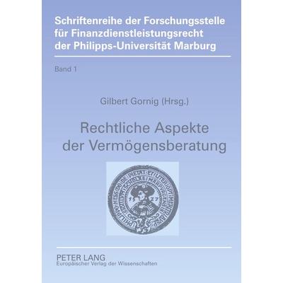 Rechtliche Aspekte der Vermögensberatung, Gebundene Ausgabe von , Peter Lang GmbH, Internationaler Verlag der Wissenschaften, 978-3-631-51013-1