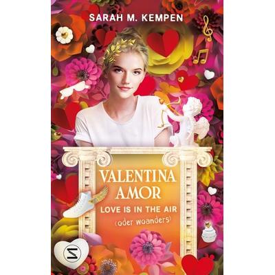 Valentina Amor. Love is in the air (oder woanders), Taschenbuch von Sarah M. Kempen, Schneiderbuch