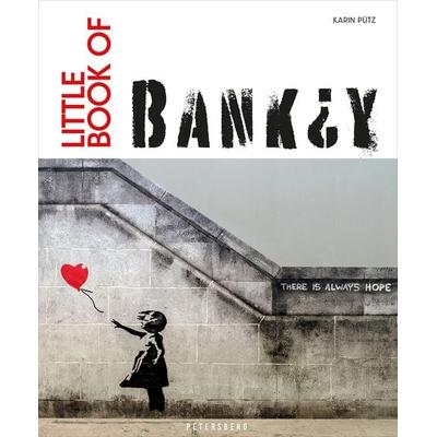 Little Book of Banksy, Gebundene Ausgabe von Karin Pütz, Petersberg Verlag