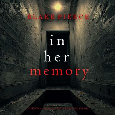 In Her Memory (A Jenna Graves Suspense Thriller—Book 13) - Blake Pierce, Audio, 9798341573024