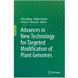 Advances in New Technology for Targeted Modification of Plant Genomes, Fachbücher von Holger Puchta, Feng Zhang, James G. Thomson