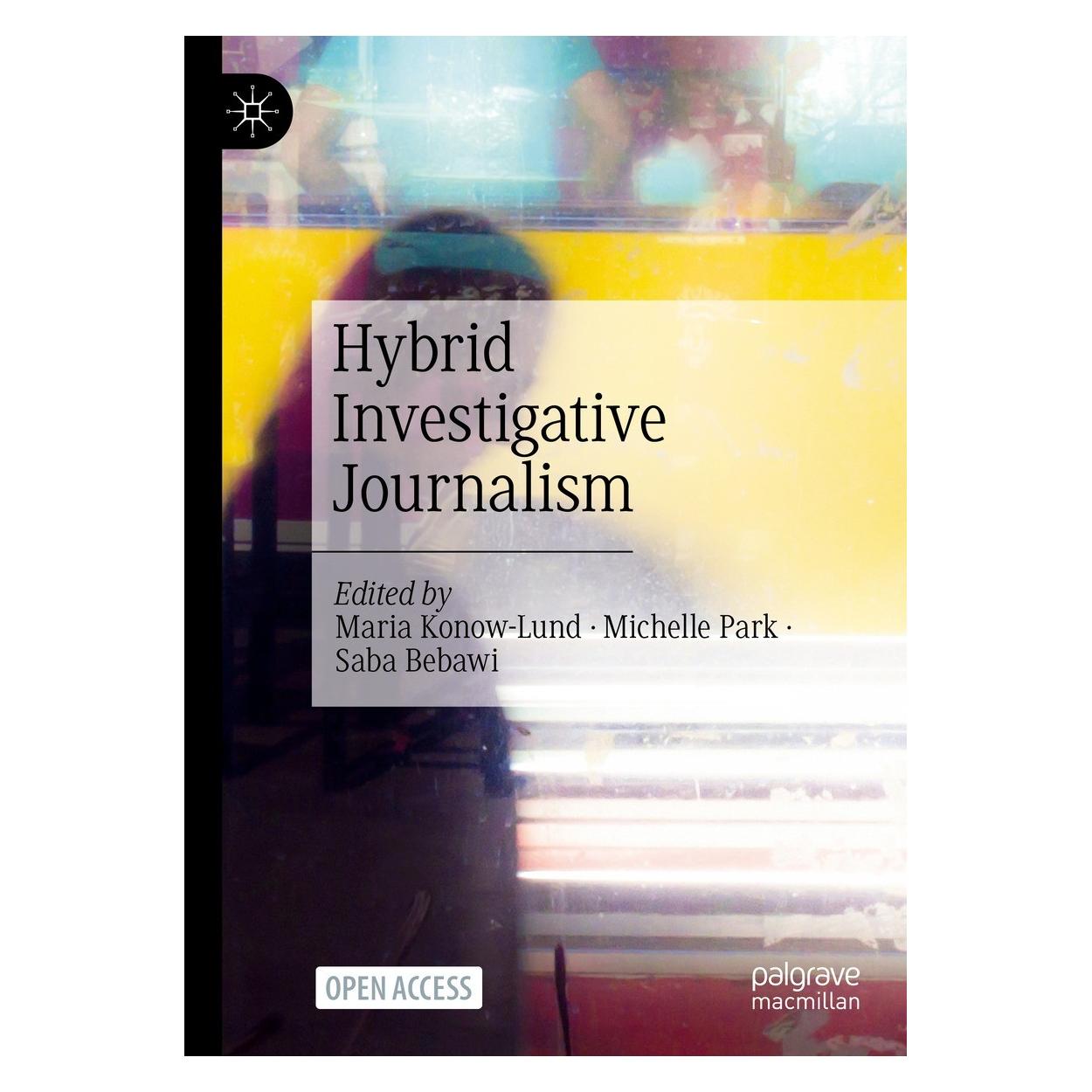 Springer Hybrid Investigative Journalism (Englisch, Hardcover, Maria Konow-Lund, Michelle Park, Saba Bebawi) (9783031419386)