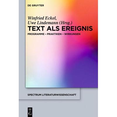 Text als Ereignis, Gebundene Ausgabe von , De Gruyter, 978-3-11-053931-8
