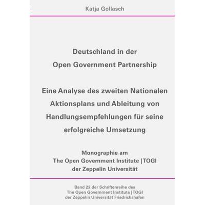 Schriftenreihe The Open Government Institute | TOGI Zeppelin Universität Friedrichshafen / Deutschland in der Open Government Partnership, Taschenbuch