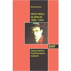 Fritz Perls in Berlin 1893-1933, Fachbücher von Bernd Bocian