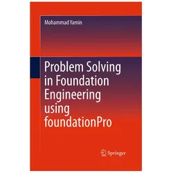 Problem Solving in Foundation Engineering using foundationPro, Fachbücher von Mohammad Yamin