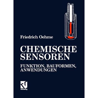 Chemische Sensoren, Taschenbuch von Friedrich Oehme, Springer Berlin, 978-3-642-85892-5
