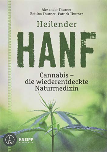 Alexander Thurner - Heilender Hanf: Cannabis - die wiederentdeckte Naturmedizin - Preis vom 17.10.2026 19:25:27 h