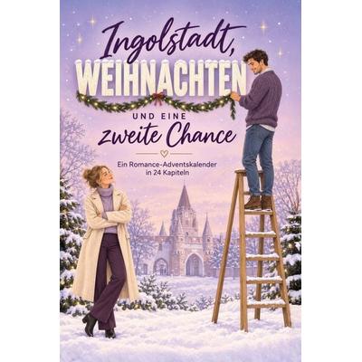Ingolstadt, Weihnachten und eine zweite Chance