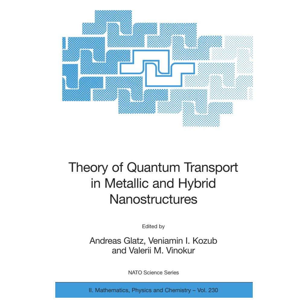 Springer Theory of Quantum Transport in Metallic and Hybrid Nanostructures (Englisch, Softcover, Andreas Glatz, Valerii M. Vinokur, Veniamin I. Kozub) (55203213)