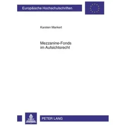 Mezzanine-Fonds im Aufsichtsrecht, Fachbücher von Karsten Markert