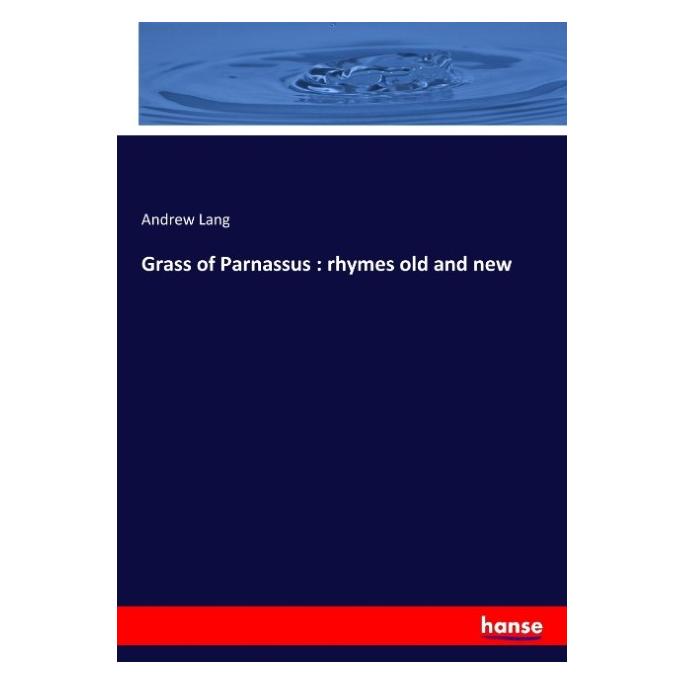 Hansebooks Grass of Parnassus : rhymes old and new (Englisch, Softcover, Andrew Lang) (55933118)