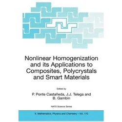 Nonlinear Homogenization and its Applications to Composites, Polycrystals and Smart Materials, Fachbücher von J Gambin, J Telega, B Gambin, P Ponte Castaneda