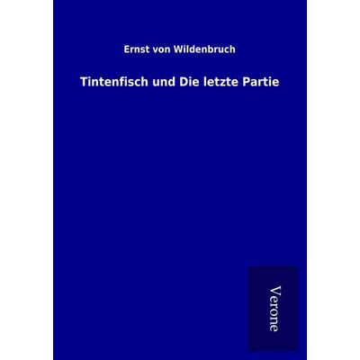 Tintenfisch und Die letzte Partie, Taschenbuch von Ernst Wildenbruch, BoD - Books on Demand
