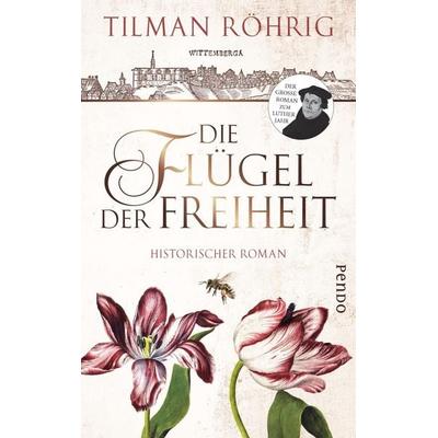 Die Flügel der Freiheit, Gebundene Ausgabe von Tilman Röhrig, Pendo