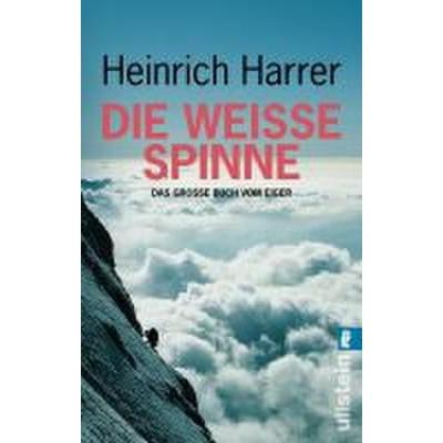Die Weisse Spinne, Taschenbuch von Heinrich Harrer, Ullstein Taschenbuch, 978-3-548-36229-8