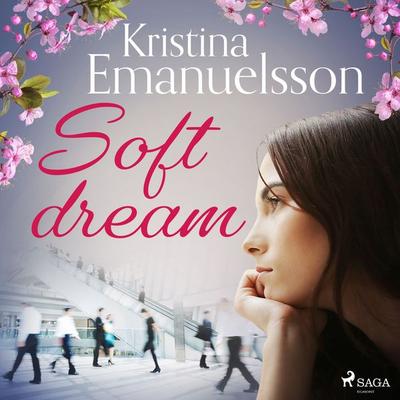 Soft dream - Kristina Emanuelsson, Audio, 9788726221657