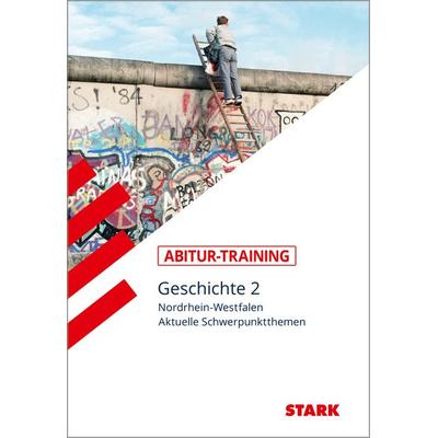 STARK Abitur-Training - Geschichte Band 2 - NRW, Taschenbuch von Henning Aubel,Hans-Karl Biedert,Wolf-Rüdiger Grössl,Harald Müller, Stark Verlag GmbH