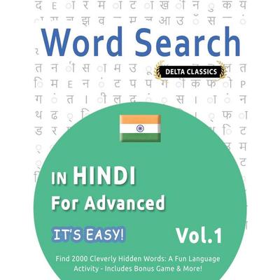 WORD SEARCH IN HINDI FOR ADVANCED - IT'S EASY! VOL.1 - DELTA CLASSICS - FIND 2000 CLEVERLY HIDDEN WORDS, Taschenbuch von Best Activity Books, Linguas