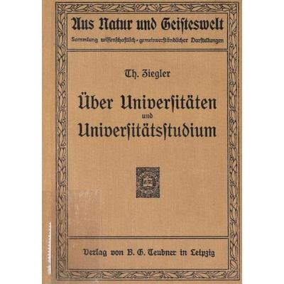 Über Universitäten und Universitätsstudium, Taschenbuch von Theobald Ziegler, Epubli, 978-3-7467-4593-0