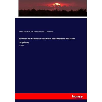 Schriften des Vereins für Geschichte des Bodensees und seiner Umgebung, Taschenbuch von , Hansebooks, 978-3-7436-5961-2