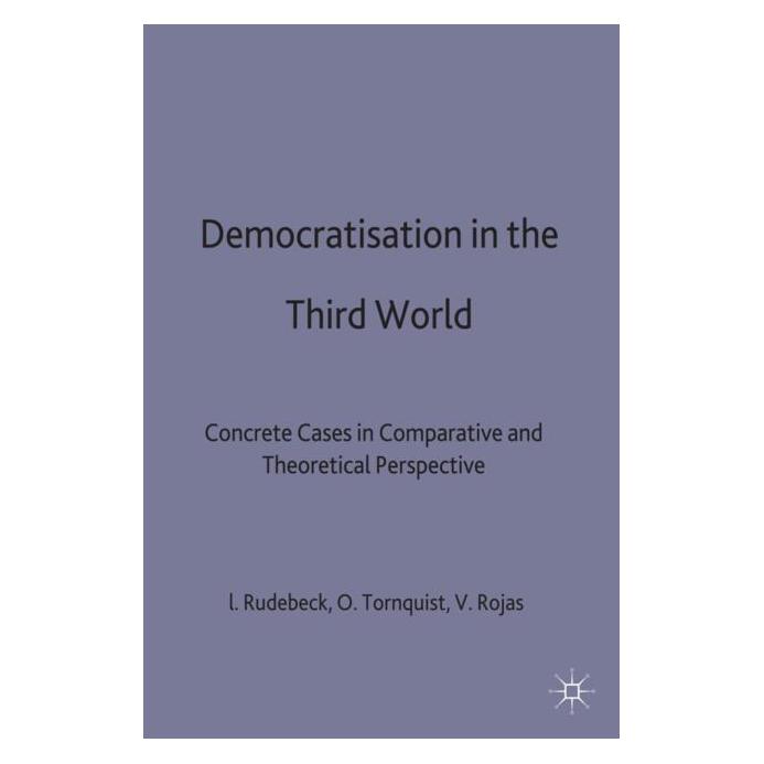 Palgrave Macmillan Uk Democratization in the Third World (Englisch, Hardcover, Lars Rudebeck, Olle Törnquist, Virgilio Rojas) (9780333717295)