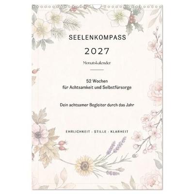 SEELENKOMPASS (Wandkalender 2027 DIN A3 hoch), CALVENDO Monatskalender
