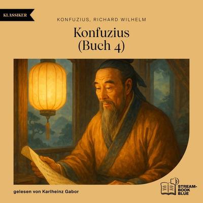 Konfuzius (Buch 4) - Konfuzius,Richard Wilhelm, Audio, 9783711933263