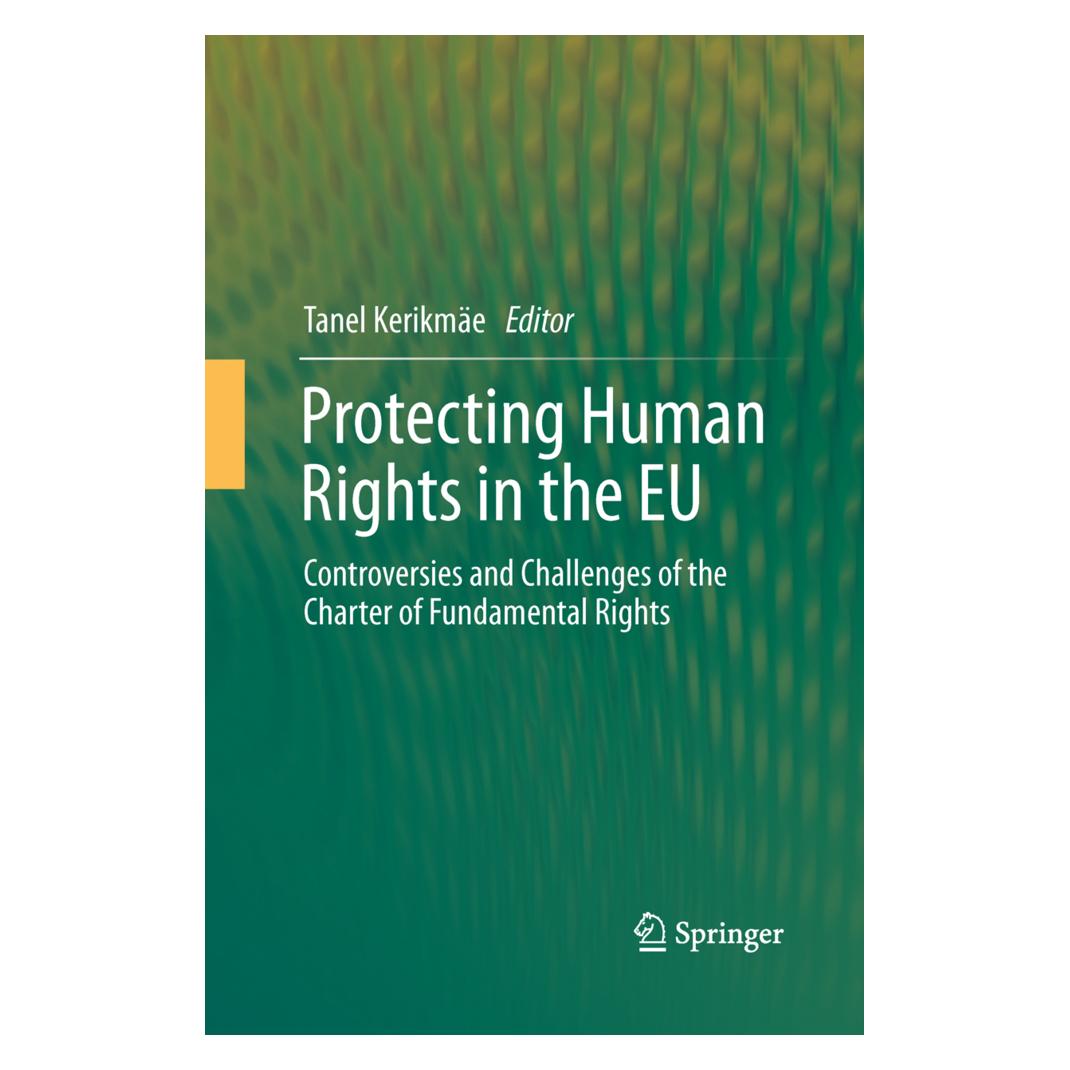 Springer Protecting Human Rights in the EU (Englisch, Softcover, Tanel Kerikmäe) (55605950)
