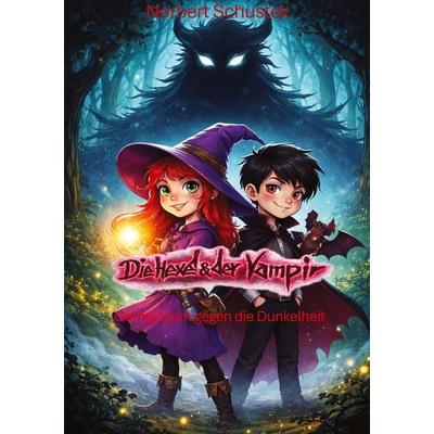 Die Hexe und der Vampir, Taschenbuch von Norbert Schustek, Tredition, 978-3-384-83418-8