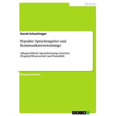 Populäre Sprachratgeber und Kommunikationstrainings, Taschenbuch von David Schachinger, GRIN, 978-3-640-72769-8