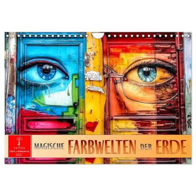 Magische Farbwelten der Erde (Wandkalender 2027 DIN A4 quer), CALVENDO Monatskalender