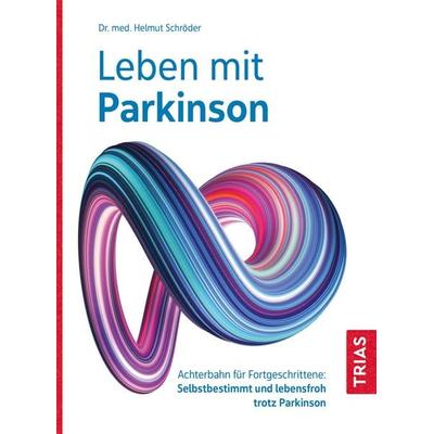 Leben mit Parkinson, Taschenbuch von Helmut Schröder, TRIAS, 978-3-432-11743-0